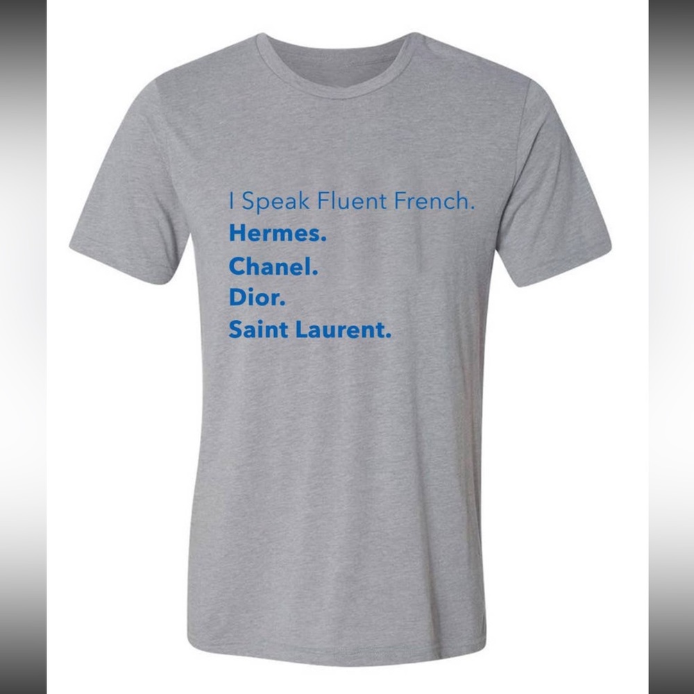 I Speak Fluent French gray graphic tshirt - blue lettering